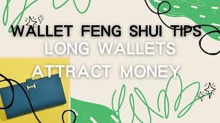 WALLET FENG SHUI TIPS| LONG WALLETS ATTRACT MONEY