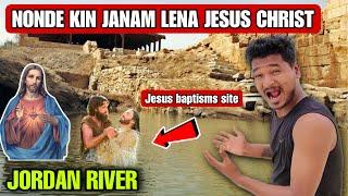 NONDE KIN JANAM LENA JESUS CHRIST || JESUS CHRIST BAPTISM SITE JORDAN RIVER #labahansda