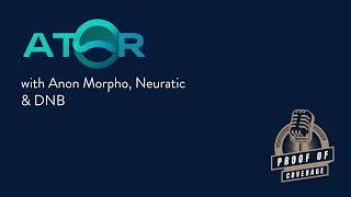 Anon Morpho, Neuratic and DNB from ATOR Protocol