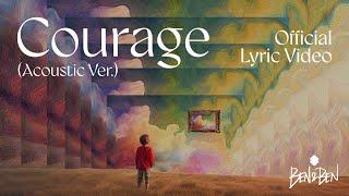 Ben&Ben - Courage (Acoustic Ver.) | Official Lyric Video