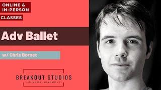 Adv Ballet with Chris Bornet BreakOut Studios Online Classes 012921