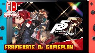 Persona 5 Royal - (Nintendo Switch) - Framerate & Gameplay