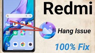 Mi gallery hang problem | app crash | keep stopping | redmi