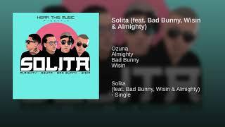 Ozuna - Solita (feat. Bad Bunny, Wisin & Almighty)  (Audio)