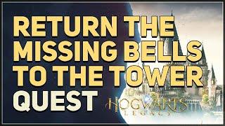 Return the missing bells to the tower Hogwarts Legacy