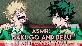 ASMR: Bakugo and Deku fight over you!