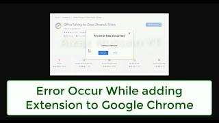 How to Fix: Chrome Extension Not Adding Problem | Extension Issue Solved - 2023