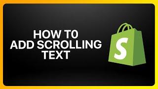 How To Add Scrolling Text In Shopify Tutorial