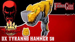 Gozyuger DX TYRANNO HAMMER 50: EmGo's Super Sentai Reviews N' Stuff