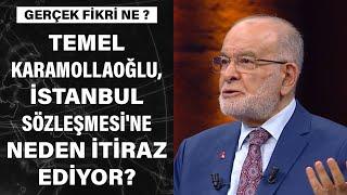 Temel Karamollaoğlu, İstanbul Sözleşmesi'ne neden itiraz ediyor?