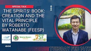 Special Talk - The Spirt's Book: Creation and the Vital Principle