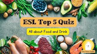 Top 5 Quiz | All About Food and Drinks | Easy Peasy English