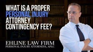 What is a Proper Personal Attorney Contingency Fee?