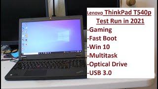 Lenovo ThinkPad T540p Test Run in 2021 (m.2 SSD, gaming, work, dual display, Win 10)