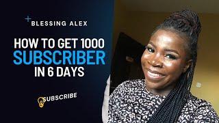 Get 1000 subscribers in 6 days/ The simple secret