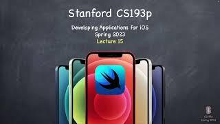 Lecture 15 | Stanford CS193p 2023