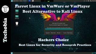 Installing Parrot Linux in VMWare or VmPlayer | VmWare Tools | Hackers Choice | Better than Kali