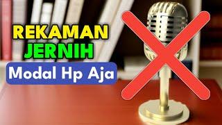 Cara Buat Suara Rekaman di Hp Jadi Jernih Tanpa Noise Tanpa Aplikasi