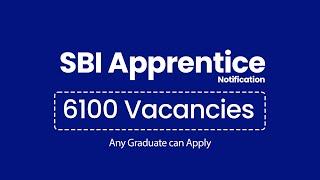 State Bank of India (SBI) Apprentice Notification | Any Graduate can apply