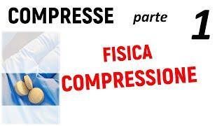 TEORIA delle COMPRESSE, ovvero la fisica della compressione video di galenica