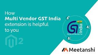 Magento 2 Multi Vendor GST India by Meetanshi