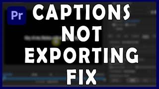 How to fix CAPTIONS/SUBTITLES are not EXPORTING/SHOWING in Adobe Premiere Pro CC