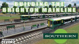 BUILDING THE BRIGHTON MAINLINE / LONDON VICTORIA TO BRIGHTON / TRANSPORT FEVER 2