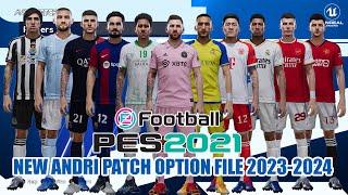 PES 2021 NEW ANDRI PATCH OPTION FILE 2023-2024