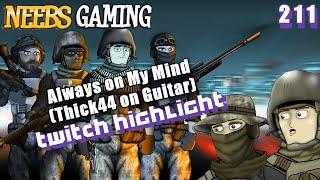 Always On My Mind - by Neebs and Thick44 on Guitar | Neebs Gaming Twitch Highlight