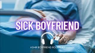 Visiting Your Sick Boyfriend | ASMR Boyfriend Roleplay