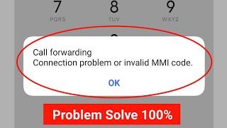 Fix Call Forwarding Connection Problem or Invalid MMI Code | Call Forwarding Turn Off Not Working