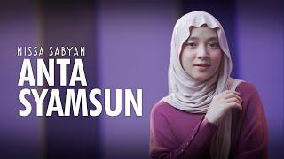 ANTA SYAMSUN | SHOLAWAT BADAR | YA NABI SALAM'ALAIKA ( ﻳﺎ ﻧﺒﻲ ﺳﻼﻡ ﻋﻠﻴﻚ ) - NISSA SABYAN