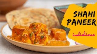 Shahi Paneer | Our favourite Paneer dish | शाही पनीर