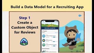 Create a Custom Object for Reviews Step1|| Build a Data Model for a Recruiting App