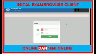 CARA INSTAL EXAMBROWSER UNTUK CLIENT ANBK ONLINE DAN SEMI ONLINE