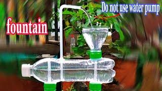 Making Water Fountain Without Electricity At Home From Discarded Plastic Bottles | Mini fountain