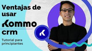 ¿Cómo usar Kommo CRM para generar Más Ventas en Redes Sociales? - Tutorial para principiantes 2023