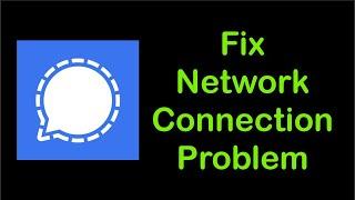 How To Fix Signal Private Messenger App Network Connection Error Android & Ios