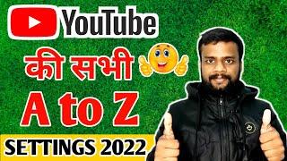 Youtube Ki Sabhi A to Z Settings 2022 | Youtube Setting Kaise Kare | All Youtube Settings in Hindi