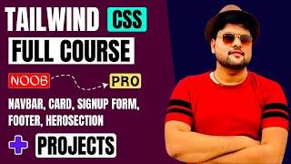 Complete Tailwindcss in One Video With Projects | Tailwind CSS With Notes | Tailwind Css in hindi