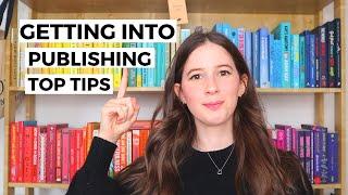 Practical Tips To Get Into Publishing | Top Tips for Publishing Hopefuls Applying for Jobs