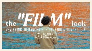 the "FILM" look | reviewing Dehancer's film emulation plugin