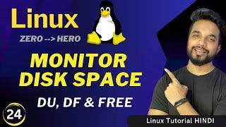 Linux System Monitoring Commands | Linux df, du and free Commands Tutorial in Hindi