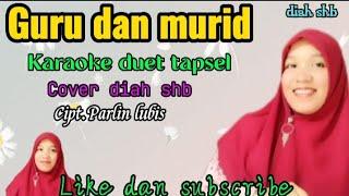 Guru dan Murid karaoke duet tapsel GIVRI feat DEDI kdi Tanpa vocal cowok |diah shb