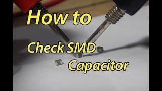 How to check the broken SMD Capacitor