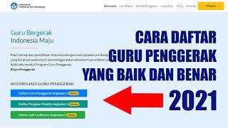 CARA DAFTAR GURU PENGGERAK YANG BAIK DAN BENAR 2021