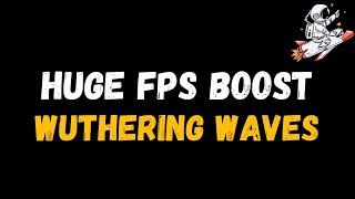 Wuthering Waves: Extreme increase in performance and FPS | Optimization Guide
