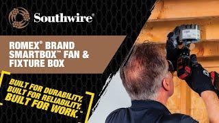 Romex® Brand SmartBox™ Fan & Fixture Box