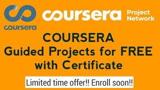 Coursera guided projects for free with certificate | Coursera Project Network