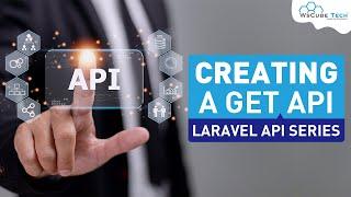 How to Create a GET API? | Laravel 8 API Tutorial